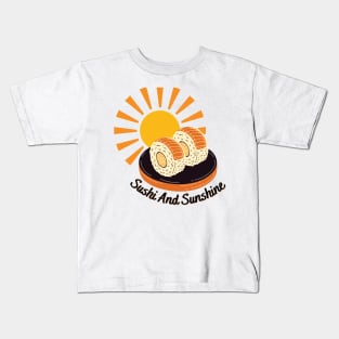 Sushi And Sunshine For Summer Time Kids T-Shirt